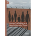 Human Trafficking as a New (In)Security Threat