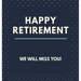 Happy Retirement Guest Book (Hardcover): Guestbook for retirement, message book, memory book, keepsake, retirment book to sign
