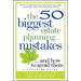 The 50 Biggest Estate Planning Mistakes...and How to Avoid Them