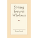 Striving Toward Wholeness