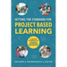 Setting the Standard for Project Based Learning