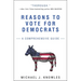 Reasons to Vote for Democrats: A Comprehensive Guide