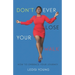Don't Ever Lose Your Walk: How to Embrace Your Journey
