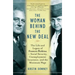 The Woman Behind the New Deal: The Life and Legacy of Frances Perkins, Social Security, Unemployment Insurance, and the Minimum Wage