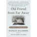 Old Friend from Far Away: The Practice of Writing Memoir
