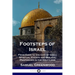 Footsteps of Israel: From Eden to the City of God - Spiritual Events and Biblical Prophecies in the Holy Land
