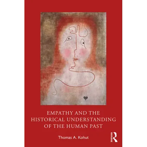 Empathy and the Historical Understanding of the Human Past