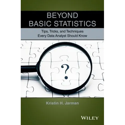 Beyond Basic Statistics: Tips, Tricks, and Techniques Every Data Analyst Should Know