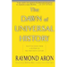 The Dawn of Universal History: Selected Essays from a Witness to the Twentieth Century