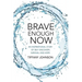 Brave Enough Now: An inspirational story of self-discovery, survival and hope.