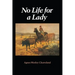 No Life for a Lady