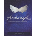 Archangel 101: Communication & Divination Guidebook: Experience Direct Connection with the Angelic Realm