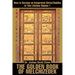 The Golden Book of Melchizedek: How to Become an Integrated Christ/Buddha in This Lifetime; Volume 1
