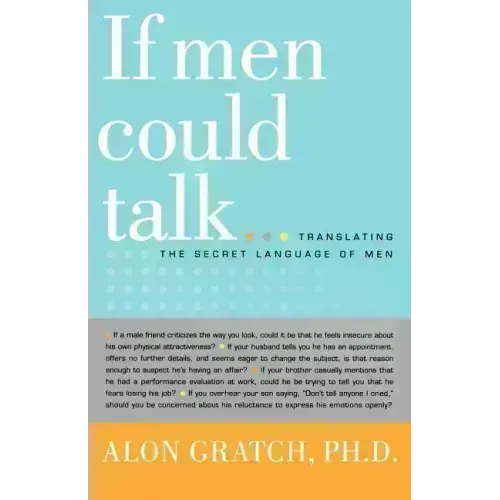 If Men Could Talk...: Translating the Secret Language of Men