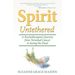 Spirit Untethered: A Psychotherapist's Journey from Terminal Cancer to Seeing the Dead