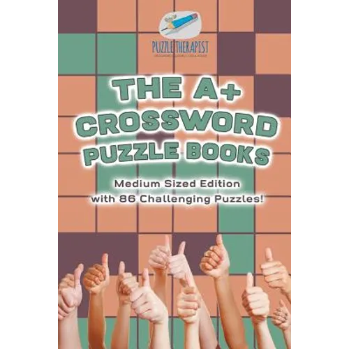 The A+ Crossword Puzzle Books Medium Sized Edition with 86 Challenging Puzzles!