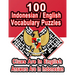 100 Indonesian/English Vocabulary Puzzles: Learn and Practice Indonesian By Doing FUN Puzzles!, 100 8.5 x 11 Crossword Puzzles With Clues In English,