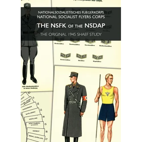 The Nsfk of the Nsdap: Nationalsozialistisches Fliegerkorps - National Socialist Flyers Corps