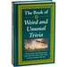 The Book of Weird and Unusual Trivia: Big Book of Bizarre Facts & Stories Hardcover Gift for Trivia Buffs, Curious Minds, Adults, Dad & Knowledge Seek