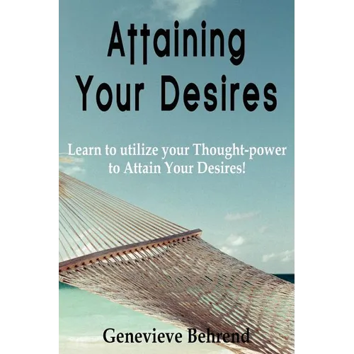 Attaining Your Desires