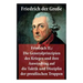 Friedrich II.: Die Generalprinzipien des Krieges und ihre Anwendung auf die Taktik und Disziplin der preußischen Truppen: Friedrich der Große