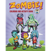 Zombie! Coloring and Activity Book: Three Zombie Activities for Kids!