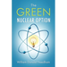The Green Nuclear Option