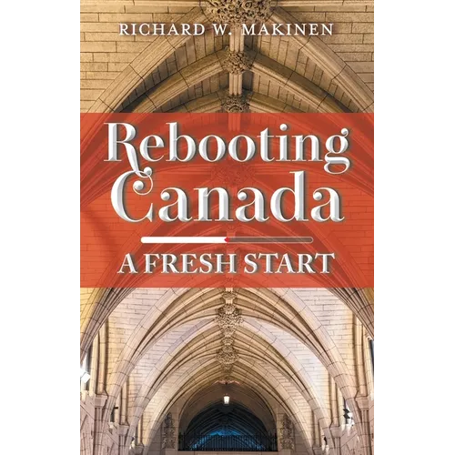 Rebooting Canada: A Fresh Start