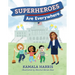 Superheroes Are Everywhere