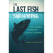 The Last Fish Swimming: The Global Crime of Illegal Fishing