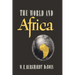 The World and Africa: An Inquiry into the Part Which Africa Has Played in World History
