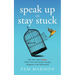 Speak Up or Stay Stuck: Get Your Voice Heard When Fast and Forced Change Happens in the Workplace