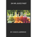 24 HR Juice Fast