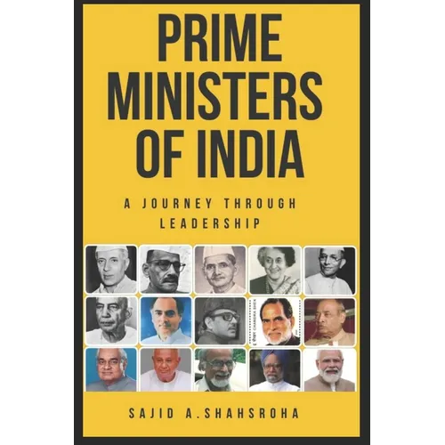 Prime Ministers of India: A Journey Through Leadership