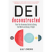 Dei Deconstructed: Your No-Nonsense Guide to Doing the Work and Doing It Right