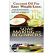 Coconut Oil for Easy Weight Loss & Soap Making For Beginners