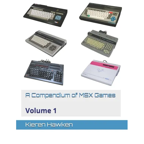 A Compendium of MSX Games: Volume 1