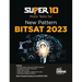 Super 10 Mock Tests for New Pattern BITSAT 2023 Physics, Chemistry, Mathematics, English & Logical Reasoning