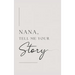 Nana, tell me your story
