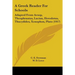 A Greek Reader For Schools: Adapted From Aesop, Theophrastus, Lucian, Herodotus, Thucydides, Xenophon, Plato (1917)