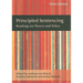 Principled Sentencing: Readings on Theory and Policy