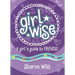 Girl Wise: A Girl's Guide to Friends