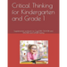 Critical Thinking for Kindergarten and Grade 1: Supplemental workbook for CogAT(R), OLSAT(R) and NNAT(R) and GATE(R) Testing