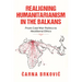 Realigning Humanitarianism in the Balkans: From Cold War Politics to Neoliberal Ethics
