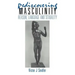 Rediscovering Masculinity: Reason, Language and Sexuality
