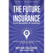 The Future of Insurance: From Disruption to Evolution: Volume III. The Collaborators