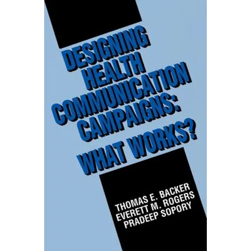 Designing Health Communication Campaigns: What Works?