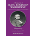A Biography of Elihu Benjamin Washburne: Volume Five: American Minister to France During Paris Commune of 1871