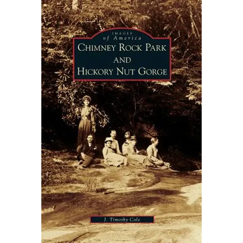Chimney Rock Park and Hickory Nut Gorge