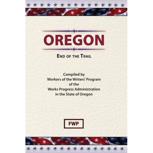 Oregon: End of The Trail